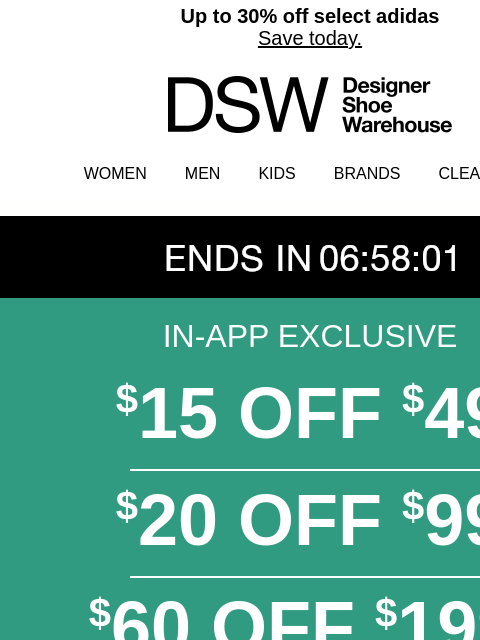 dsw newsletter: FINAL HOURS: $15 OFF IN THE APP!
