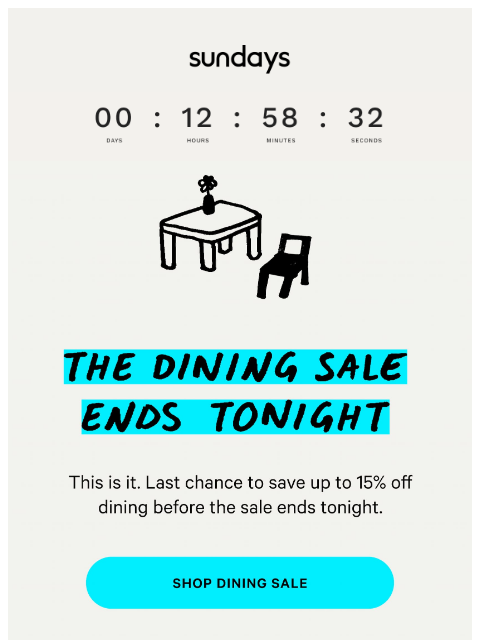 sundays-company newsletter: ENDS TONIGHT: The Dining Sale