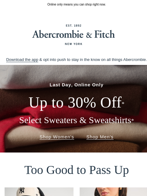 abercrombie newsletter: LAST DAY for this sweaters & sweatshirts sale.