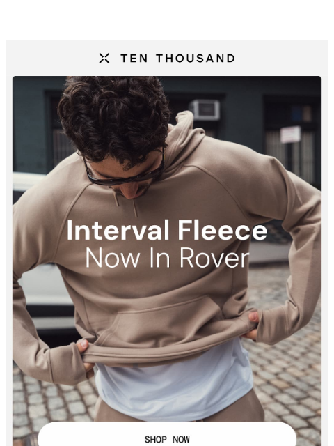 tenthousand newsletter: Interval Fleece Essentials In Rover