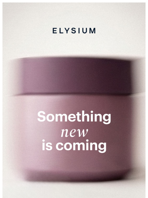 elysiumhealth newsletter: Coming soon: A new approach to women’s health