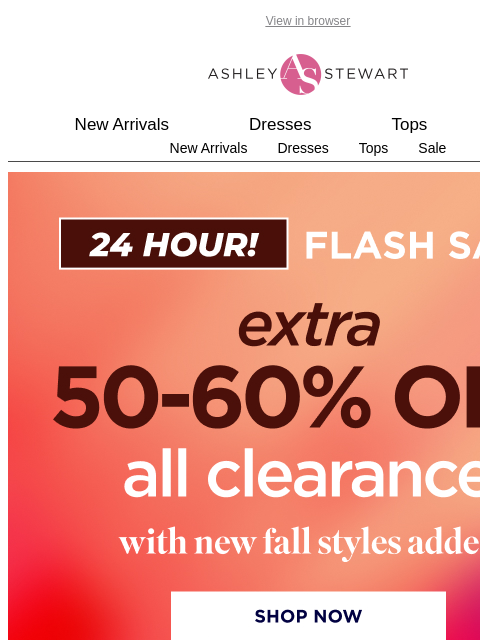 ashleystewart newsletter: 🛑Extra 50-60% off ALL clearance!!🛑new fall style...