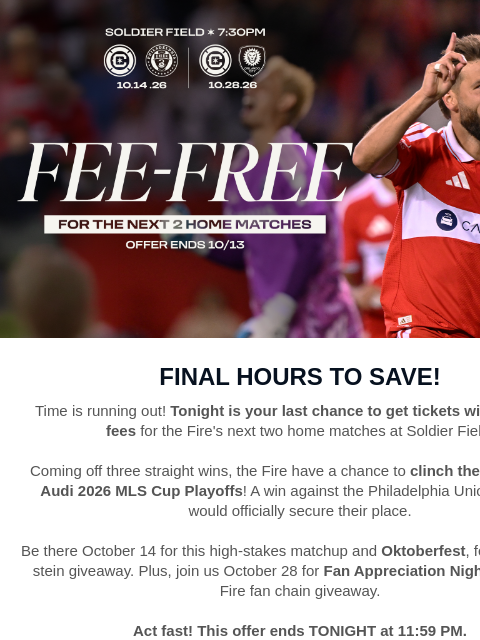 chicagofirefc newsletter: ⏰ LAST CHANCE | No Ticket Fees End Tonight!