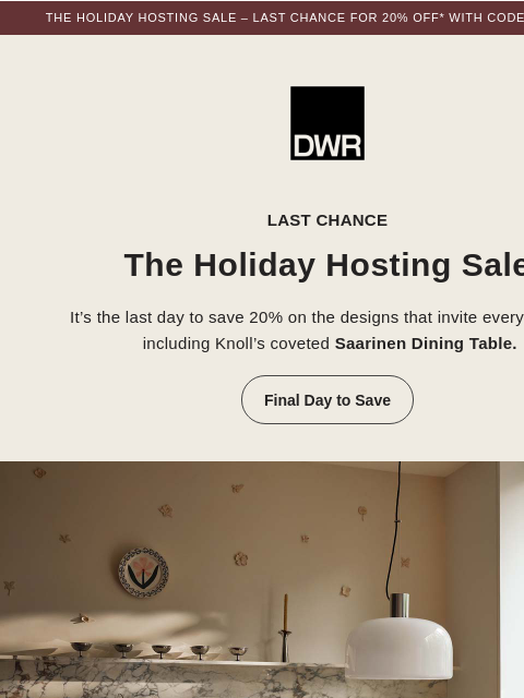 dwr newsletter: Final day: The Holiday Hosting Sale – 20% off