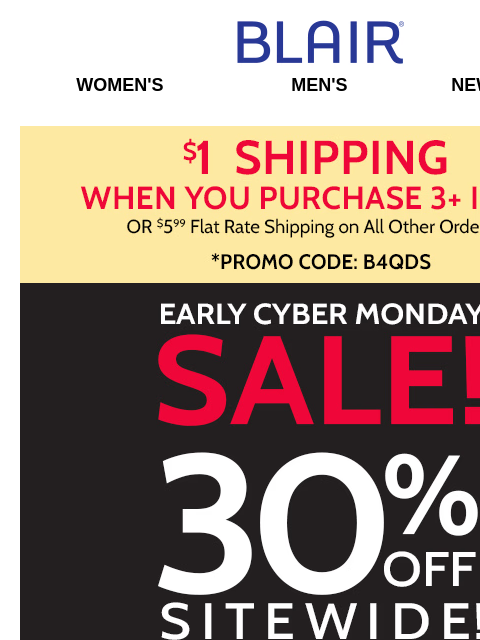 Buy 3+ Items & Score $1 Ship! ~ Save 30% Sitewide + 80% Off Markdowns & Clearance: Early Cyber Monday Sale! ~ $24.99 Denim! Blair Women's Men's New Arrivals $1 Shipping when you