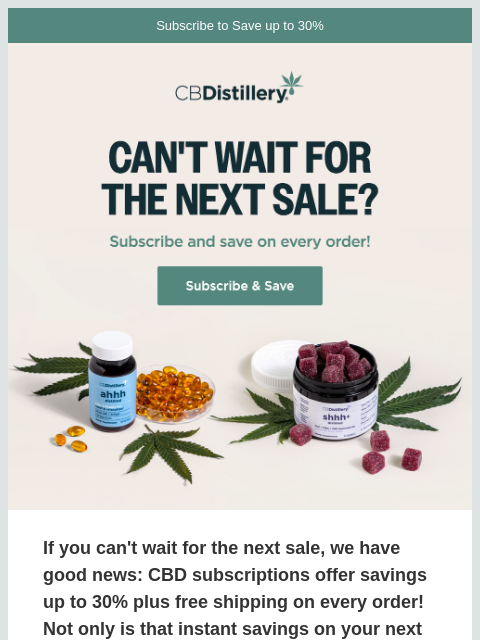 thecbdistillery newsletter: Can't wait for the next sale?