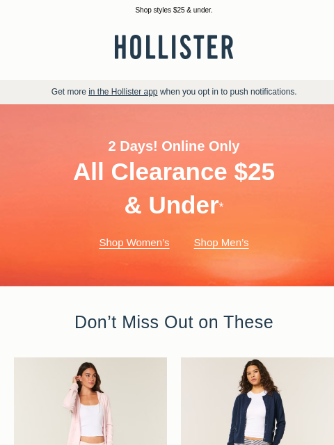 hollisterco newsletter: 2 DAYS ONLY! All clearance on sale 🎉