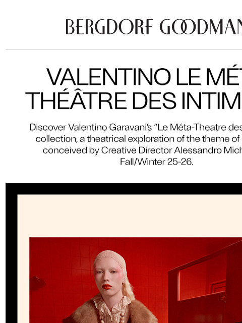 bergdorfgoodman newsletter: Just In: Valentino Garavani Fall 2025