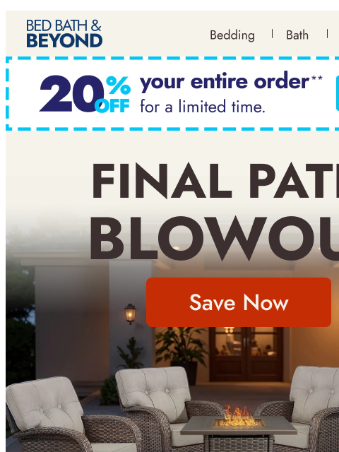 bedbathandbeyond newsletter: Final Patio Blowout: Up to 50% off 🔥