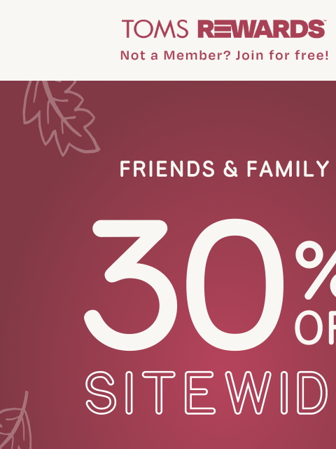 toms newsletter: First Time Ever: Earn 5X Points + Take 30% Off