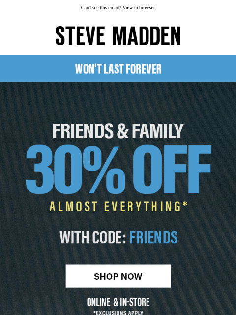 stevemadden newsletter: Tick-Tock On 30% Off Almost Everything!