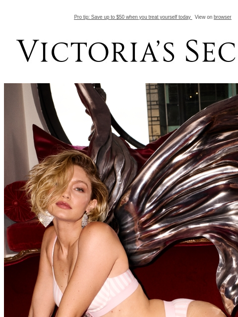 Pro tip: Save up to $50 when you treat yourself today View on browser Victoria's Secret VSCC Available Credit Display images to show real-time content Display images to show real-time content