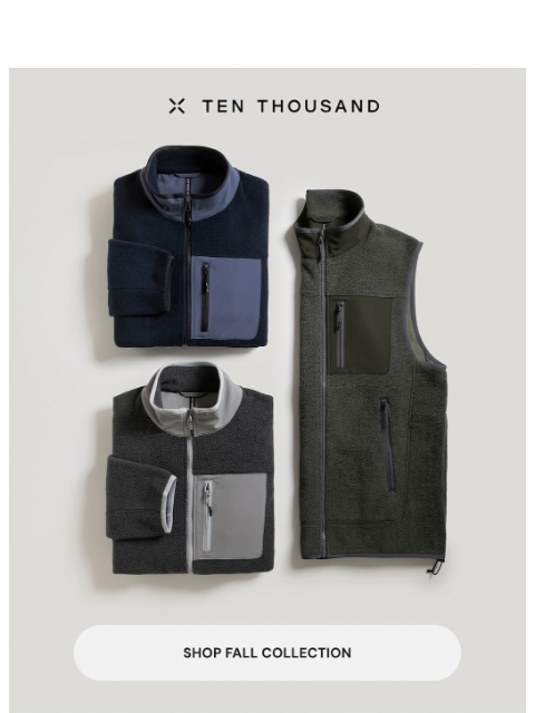 tenthousand newsletter: Fresh Drops. Fall Ready.