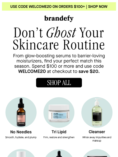 brandefyskin newsletter: Don’t ghost your skincare routine