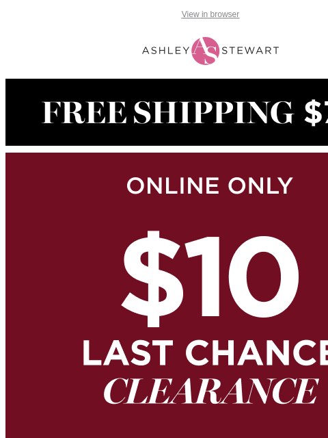 ashleystewart newsletter: π¨$10 CLEARANCE GOING ON RIGHT NOW!β οΈ