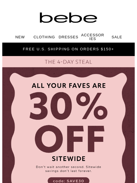 bebe newsletter: The 4-Day Steal- 30% Off Sitewide
