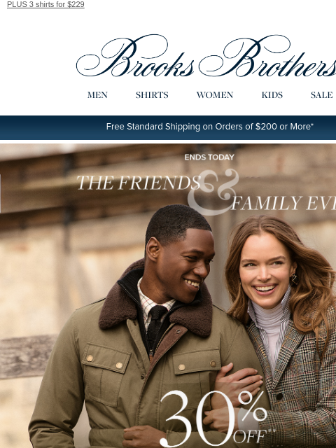 brooksbrothers newsletter: ENDS TODAY: 30% off at Friends & Family Event