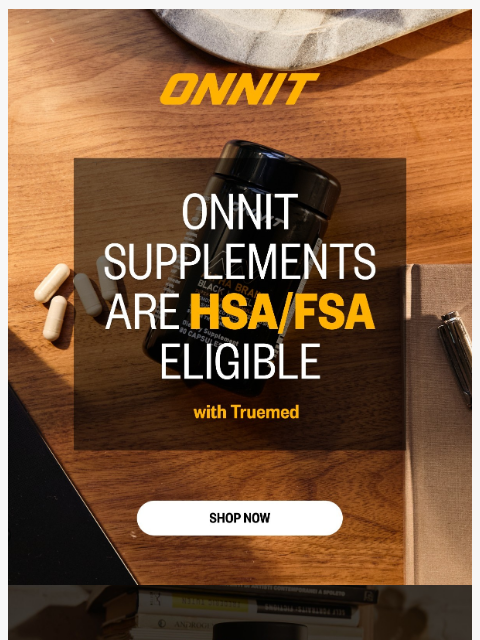 onnit newsletter: NEW! HSA/FSA payment option just launched