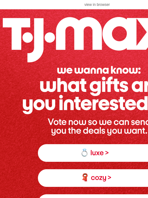 tjmaxx newsletter: -, VOTE in our gifting poll 🥳