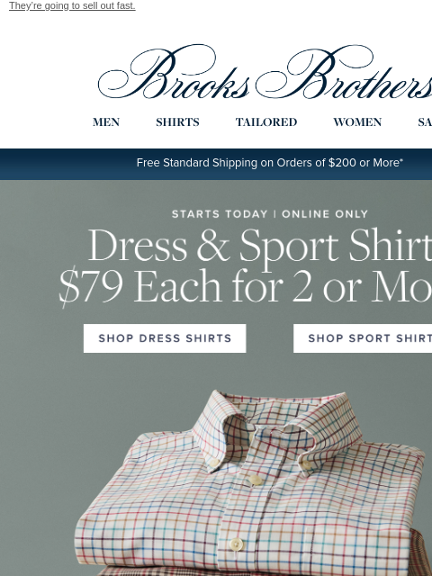 brooksbrothers newsletter: Starts now: dress & sport shirts $79 each for 2 or...