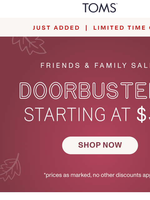 toms newsletter: Just Added: Doorbusters Starting at $35 + 5X Point...