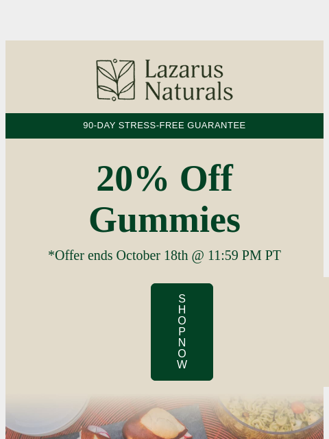 lazarusnaturals newsletter: 🍬 Sweet Deal: 20% Off All Gummies