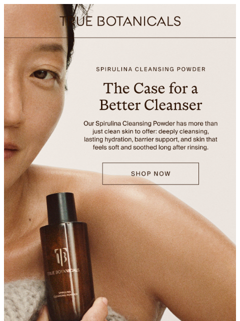 truebotanicals newsletter: The Cleanser with Benefits