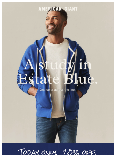 american-giant newsletter: Today Only: 20% Off Estate Blue Collection