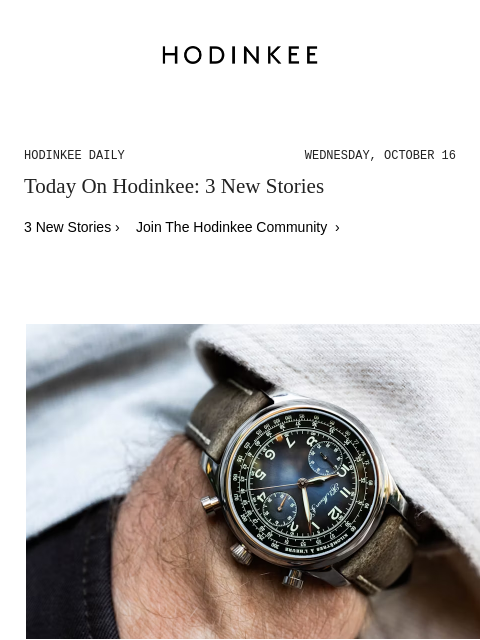 Today on Hodinkee... Hands-On: The H. Moser & Cie. x Massena Lab Endeavour Chronograph Compax | Hodinkee Daily – Wednesday, October 16 | Today On Hodinkee: 3 New Stories 3 New Stories › Join The