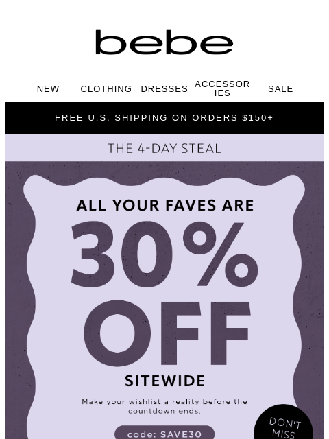 bebe newsletter: 30% OFF SITEWIDE 1f4e3 You’re Running Out of Time!