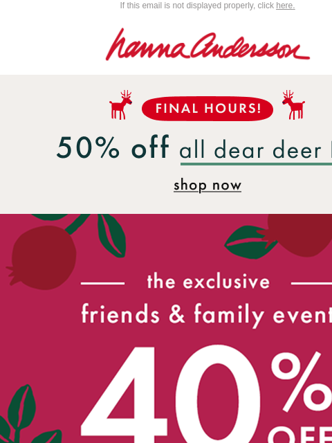 hannaandersson newsletter: Last Chance For 50% Off The Most Iconic PJs