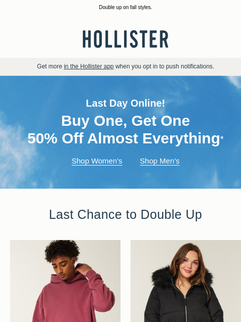 hollisterco newsletter: ⏳ BOGO 50% off ends online tonight! ⏳