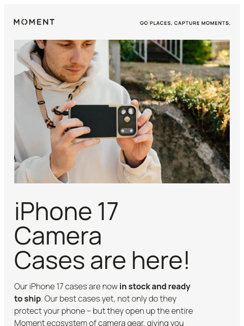 shopmoment newsletter: iPhone 17 Cases Now In Stock