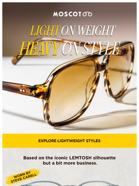 moscot newsletter: Light On Weight