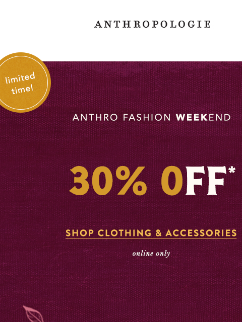 anthropologie newsletter: Hot off the runway: 30% OFF