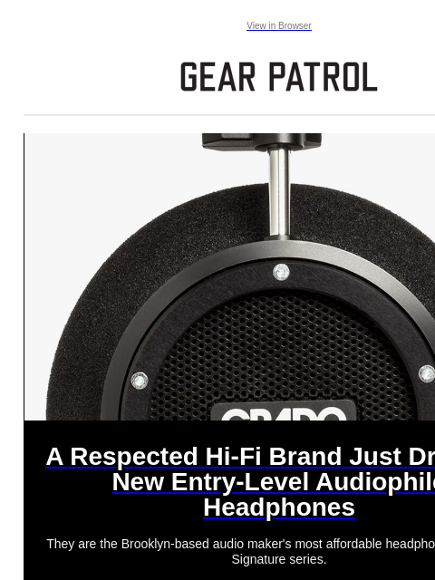 gearpatrol newsletter: These New Entry-Level Audiophile Headphones Come f...