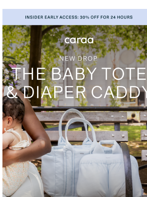 caraa newsletter: 30% off early access: The Baby Tote + Diaper Caddy...