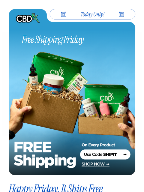 cbdfx newsletter: Final Hours: shipping's on us