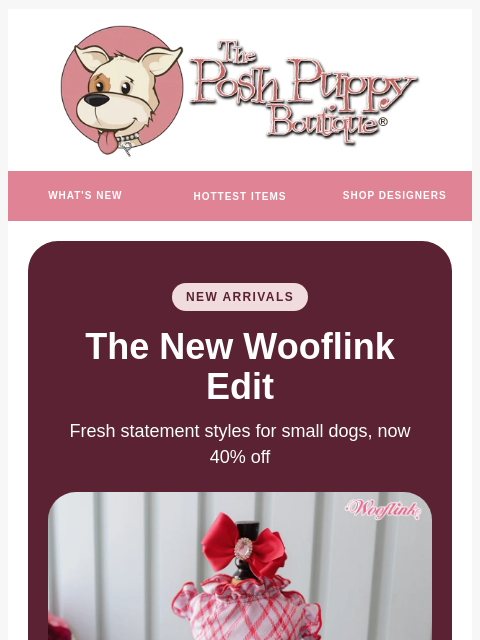 poshpuppyboutique newsletter: NEW WOOFLINK = 40% OFF