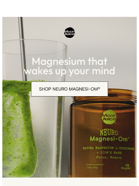 moonjuice newsletter: Magnesium in the morning? Yes, really.
