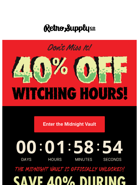 retrosupply newsletter: Only 3 Hours in the Midnight Vault...Then It’s Gon...