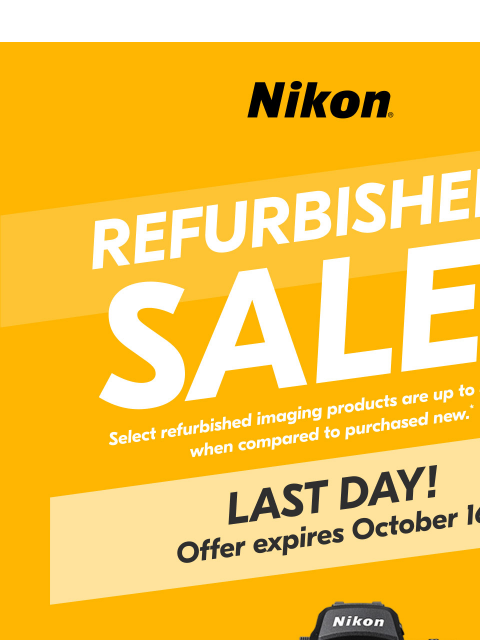 nikon newsletter: LAST DAY for Refurbished Savings