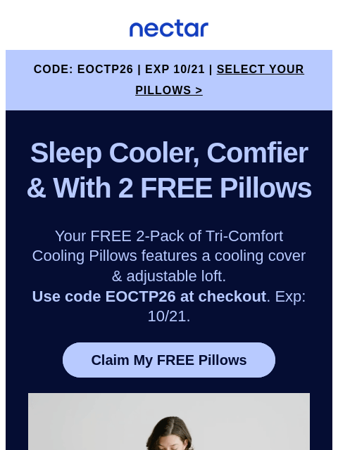 nectarsleep newsletter: Your pick, our treat: 2 FREE Pillows with mattress...