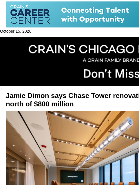 crainalerts newsletter: What JPMorgan's Loop tower reno is costing the ban...