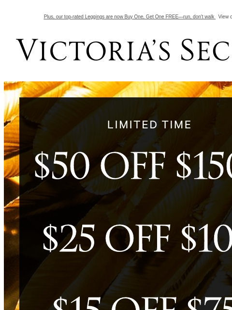 Plus, our top-rated Leggings are now Buy One, Get One FREE—run, don't walk View on browser Victoria's Secret VSCC Available Credit Display images to show real-time content Display images to