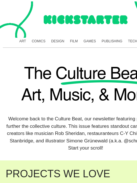 kickstarter newsletter: The Culture Beat: Art, Music, Food & More