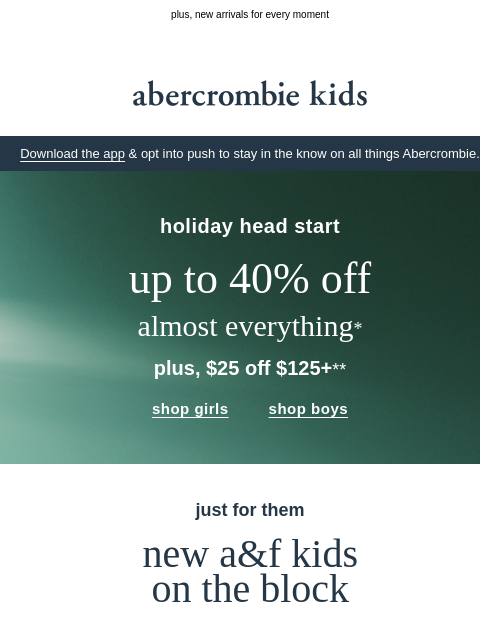 abercrombie newsletter: $25 OFF $125+ starts now