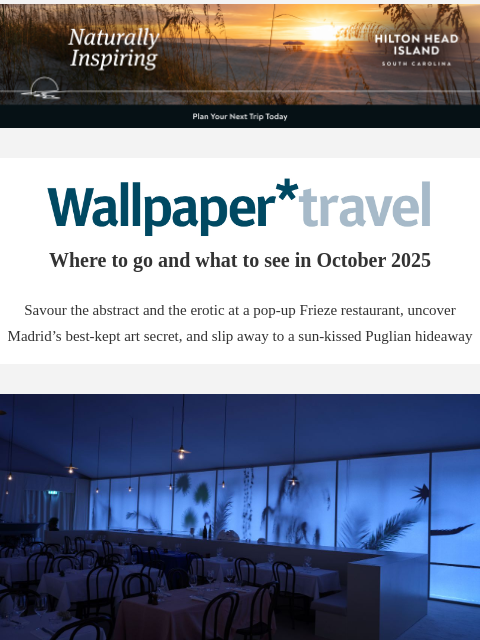 futureplc newsletter: Wallpaper* Travel in 2025: where to go