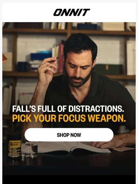 onnit newsletter: The Alpha BRAIN Family: pick your focus weapon