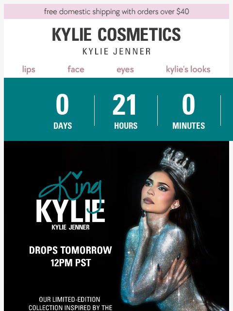 kyliecosmetics newsletter: king kylie is almost HERE ⏰